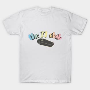 The 27 Club - Birthday Death Nihilism Tee T-Shirt